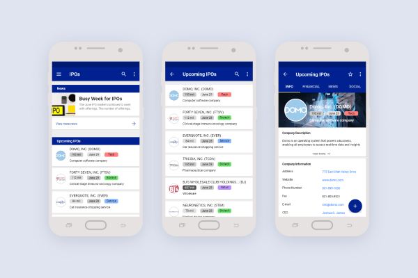 Three mobile mockups. The first is the landing screen of an IPO tracking app that shows IPO news and upcoming IPOs. The second shows an in-depth list of upcoming IPOs. The third is a preview of an IPO including company information